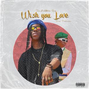 Wish You Love (feat. Attitude Rap) (Explicit)