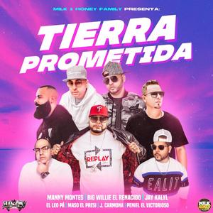 Tierra Prometida(feat. Peniel El Victorioso, Jay Kalyl, Manny Montes, J Carmona, El Leo Pa & Maso El Presidente)