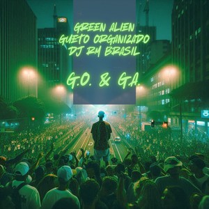 G.O. & G.A. (feat. DJ Rm Brasil)