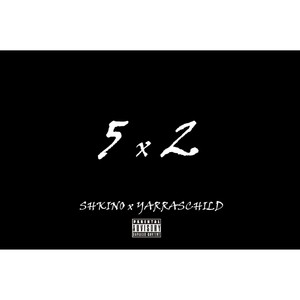 5x2 (feat. Yarraschild) [Explicit]