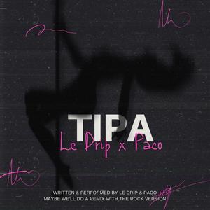 TIPA (feat. Upnext PACO) [Explicit]