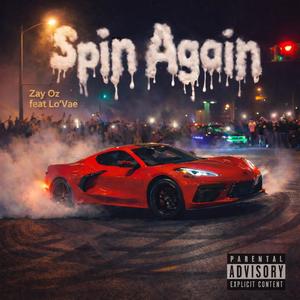 Spin Again (feat. Lo’Vae) (Explicit)