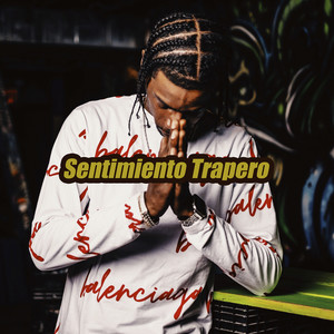 Sentimiento Trapero (Explicit)