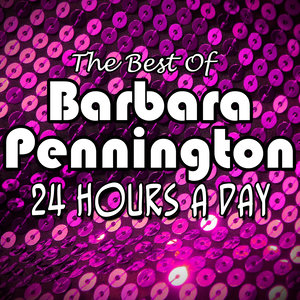 24 Hours A Day - The Best Of Barbara Pennington