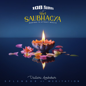 108 Names of Shri Saubhagya (Mantras to Attract Wealth)