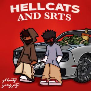 HELLCATS SRTS (feat. Yvng Jxy) (Explicit)