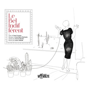 Le Bel Indifférent: Intrada