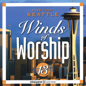 Winds of Worship 13 (Live from Seattle)