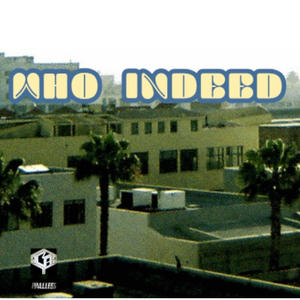 Who Indeed (feat. Lowly & Doc Bones) (Explicit)