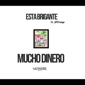 Mucho Dinero (feat. JM Fuego)