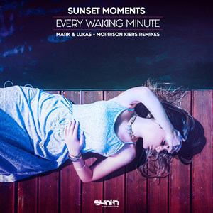Every Waking Minute (Mark & Lukas Remix)