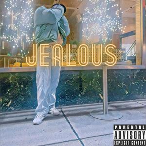 jealous (Explicit)