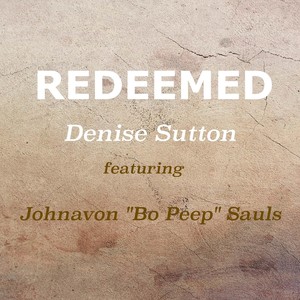 Redeemed (feat. Johnavon "Bo Peep" Sauls)