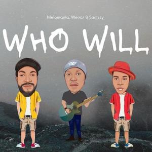 Who Will (feat. Wenar & Samzzy) (Explicit)