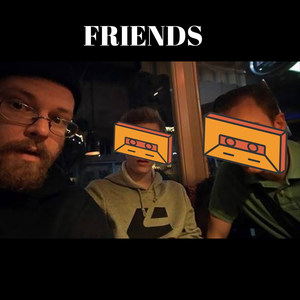 Friends (Explicit)