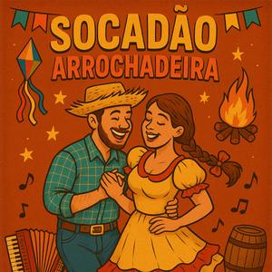Socadão Arrochadeira (Explicit)