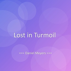 Lost in Turmoil