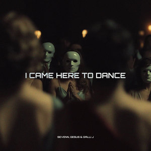 I Came Here To Dance (Extended Mix)