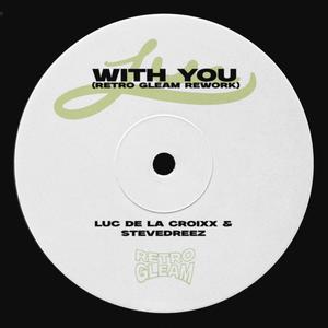 With You (Retro Gleam Rework)
