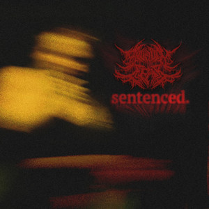 Sentenced (Explicit)