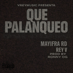 Que Palanqueo (Explicit)