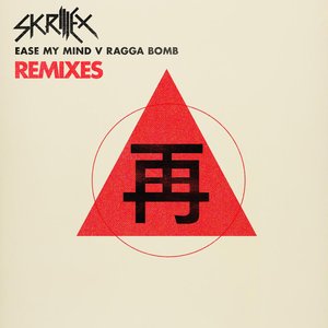 Ease My Mind v Ragga Bomb Remixes (Explicit)