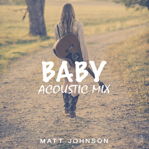 Baby (Acoustic Mix)