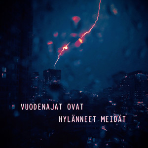 Vuodenajat ovat hylänneet meidät