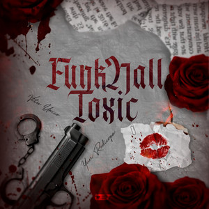FUNKHALL TOXIC (Explicit)