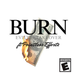 Burn (feat. Pointless Effortz)