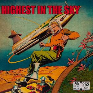 Highest in the Sky (Explicit)