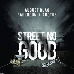 Street No Good (Explicit)