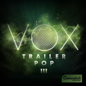 VOX III: TRAILER POP