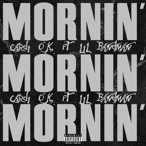 MORNIN' (feat. Lil Bandman) (Explicit)
