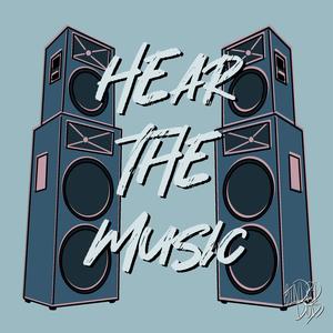 Hear The Music