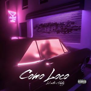 Como loco (ft. shaty) (Explicit)