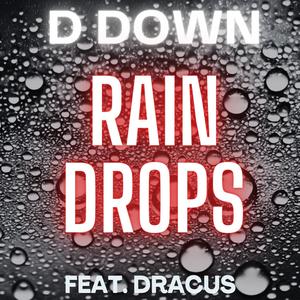 Rain Drops (feat. Dracus) [Explicit]