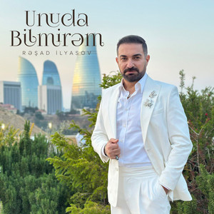 Unuda Bilmirəm
