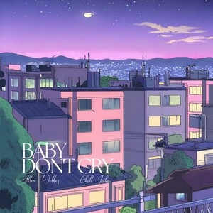 Baby Don't Cry (feat. Chill John)