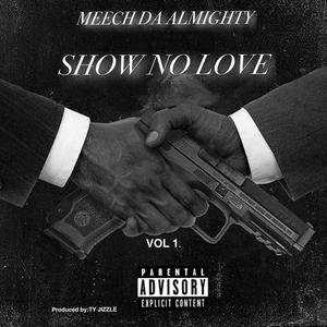 Show No Love (Explicit)