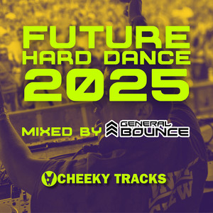 Future Hard Dance 2025 (mixed by General Bounce)