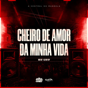 Cheiro de Amor da Minha Vida (Explicit)