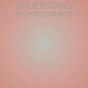 Understand Righteousness