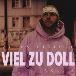 VIEL ZU DOLL VOL. I (Explicit)