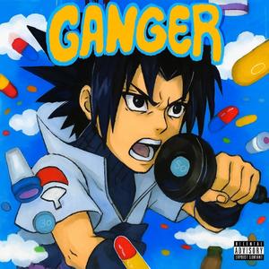 Ganger (Explicit)