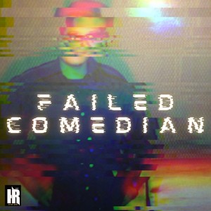 Failed Comedian