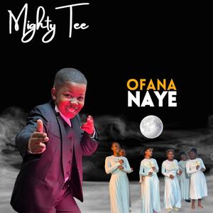 OFANA NAYE