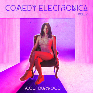 Comedy Electronica Vol. 2 (Explicit)