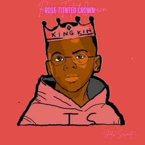 Rose Tinted Crown (Explicit)