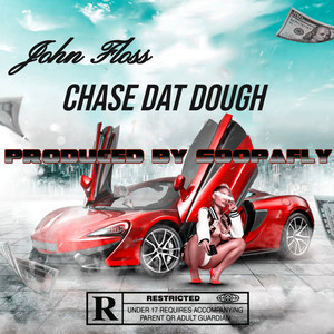 Chase Dat Dough (Explicit)